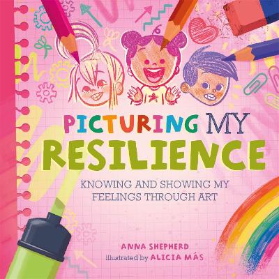 Cover: All the Colours of Me: Picturing My Resilience