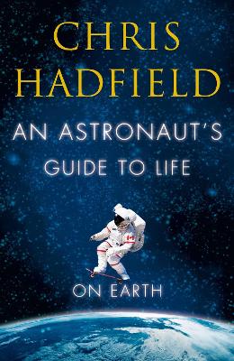 Image of An Astronaut's Guide to Life on Earth