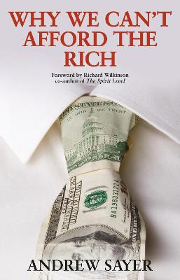 Cover: Why We Can't Afford the Rich