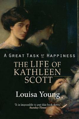 Image of A Great Task of Happiness The Life of Kathleen Scott