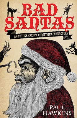 Image of Bad Santas: Disquieting Winter Folk Tales for Grown-Ups