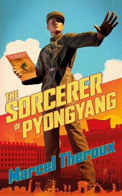 Cover: The Sorcerer of Pyongyang