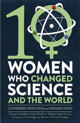 Cover: Ten Women Who Changed Science, and the World
