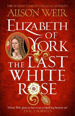 Image of Elizabeth of York: The Last White Rose