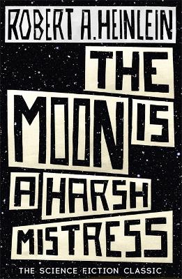 Cover: The Moon is a Harsh Mistress
