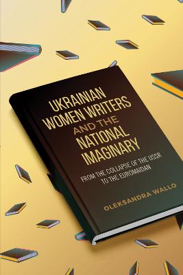 Image of Ukrainian Women Writers and the National Imaginary