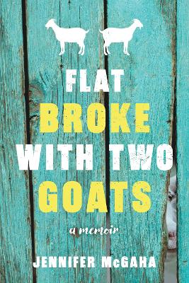 Image of Flat Broke with Two Goats