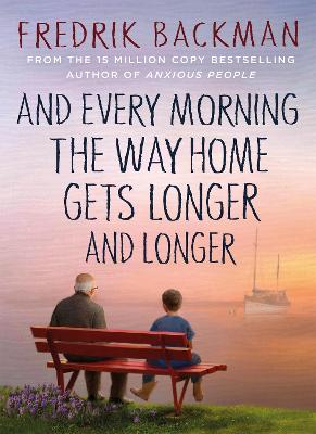 Cover: And Every Morning the Way Home Gets Longer and Longer