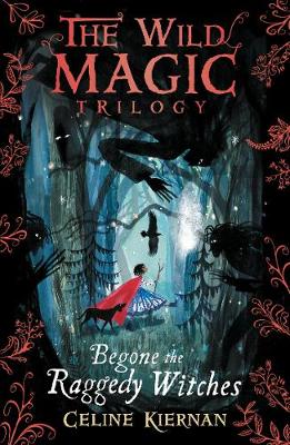 Cover: Begone the Raggedy Witches (The Wild Magic Trilogy, Book One)