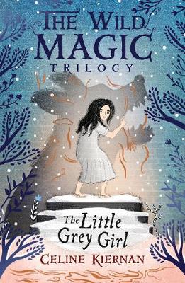 Cover: The Little Grey Girl (The Wild Magic Trilogy, Book Two)