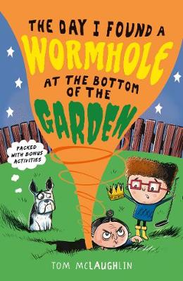 Cover: The Day I Found a Wormhole at the Bottom of the Garden