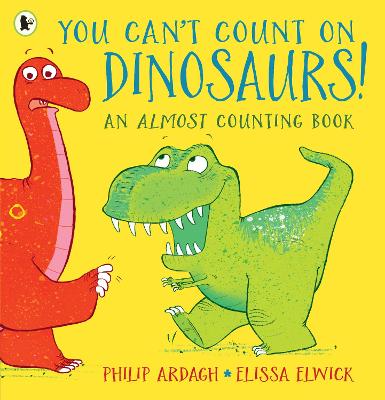 Image of You Can't Count on Dinosaurs: An Almost Counting Book