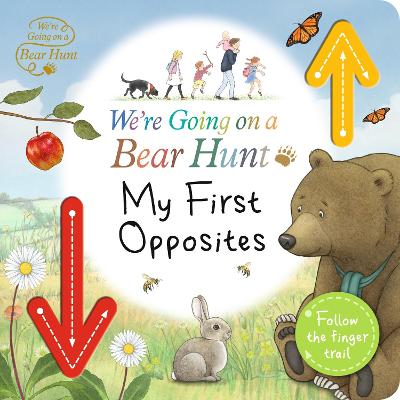 Image of We're Going on a Bear Hunt: My First Opposites