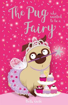 Image of The Pug who wanted to be a Fairy