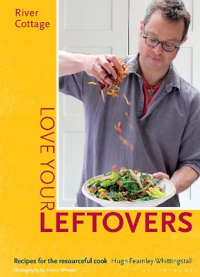 Cover: River Cottage Love Your Leftovers