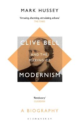 Image of Clive Bell and the Making of Modernism