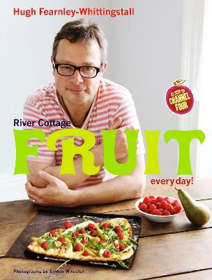 Image of River Cottage Fruit Every Day!