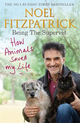 Cover: How Animals Saved My Life: Being the Supervet