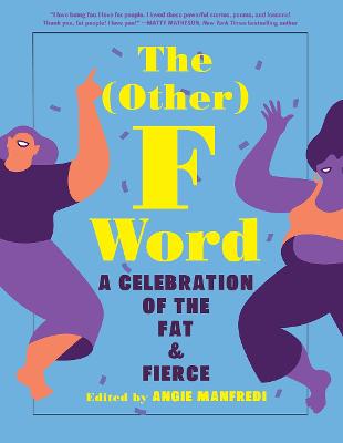 Cover: The Other F Word: A Celebration of the Fat & Fierce