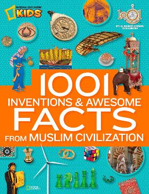 Cover: 1001 Inventions & Awesome Facts About Muslim Civilisation