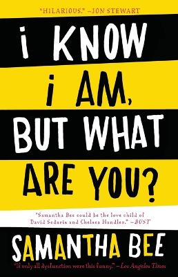 Image of I Know I Am, But What Are You?