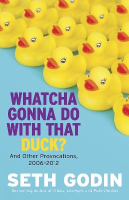 Image of Whatcha Gonna Do With That Duck?