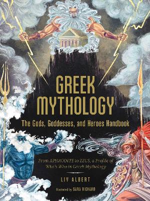 Cover: Greek Mythology: The Gods, Goddesses, and Heroes Handbook