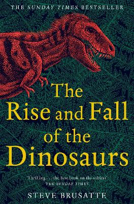Cover: The Rise and Fall of the Dinosaurs