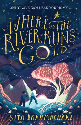 Cover: Where the River Runs Gold
