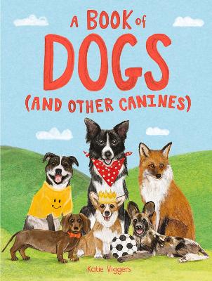 Image of A Book of Dogs (and other canines)
