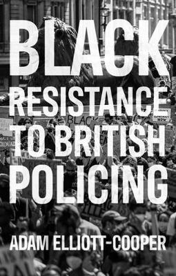 Cover: Black Resistance to British Policing