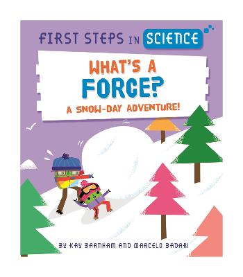 Cover: First Steps in Science: What's a Force?