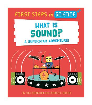 Cover: First Steps in Science: What is Sound?