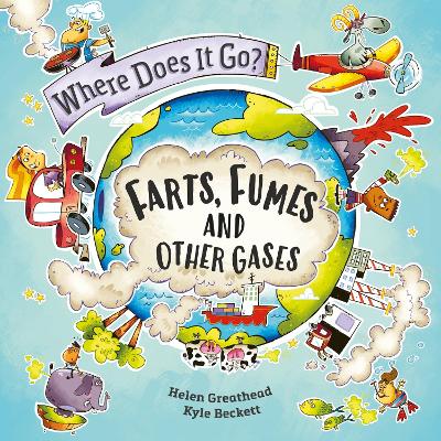 Cover: Where Does It Go?: Farts, Fumes and Other Gases