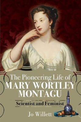 Image of The Pioneering Life of Mary Wortley Montagu