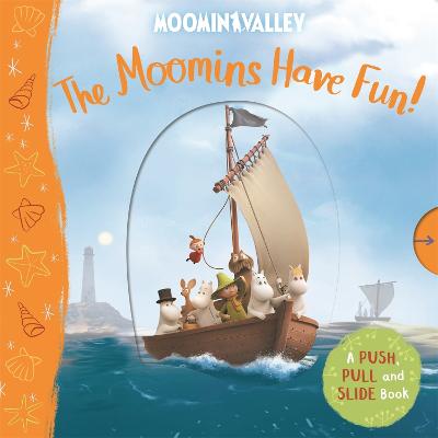 Cover: The Moomins Have Fun! A Push, Pull and Slide Book