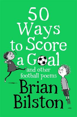 Image of 50 Ways to Score a Goal and Other Football Poems