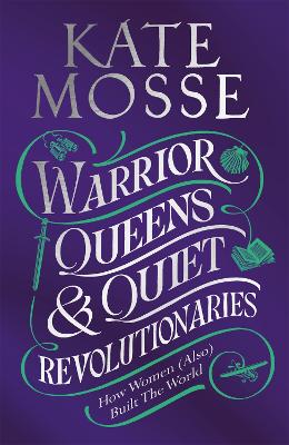Cover: Warrior Queens & Quiet Revolutionaries