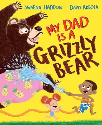 Cover: My Dad Is A Grizzly Bear