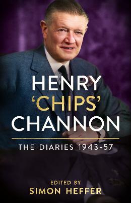Image of Henry 'Chips' Channon: The Diaries (Volume 3): 1943-57