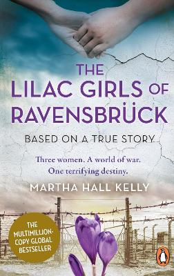 Cover: The Lilac Girls of Ravensbruck