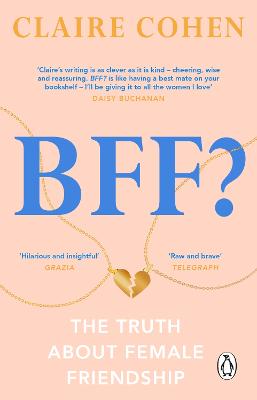 Cover: BFF?: The truth about female friendship