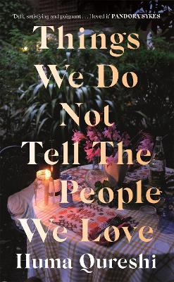 Cover: Things We Do Not Tell the People We Love