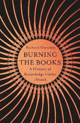 Image of Burning the Books: RADIO 4 BOOK OF THE WEEK