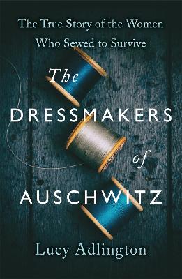 Image of The Dressmakers of Auschwitz