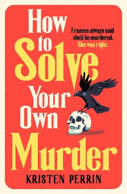 Cover: How To Solve Your Own Murder
