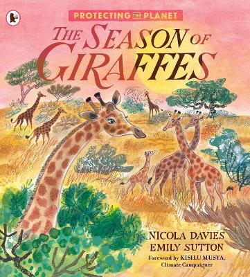 Image of Protecting the Planet: The Season of Giraffes