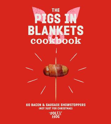 Image of The Pigs in Blankets Cookbook