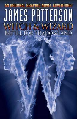 Image of James Patterson's Witch & Wizard Volume 1