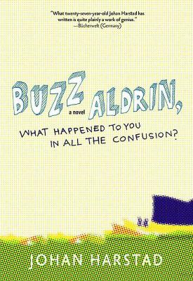 Cover: Buzz Aldrin, What Happened to You in All the Confusion?